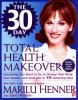 The 30-day total health makeover