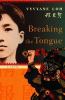 Breaking the tongue : a novel