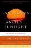 The last hours of ancient sunlight : the fate of the world and what we can do before it's too late