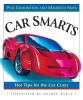 Car smarts : hot tips for the car crazy