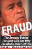 Fraud : the strategy behind the Bush lies and why the media didn't tell you