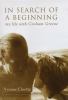 In search of a beginning : my life with Graham Greene