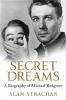 Secret dreams : the biography of Michael Redgrave