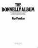 The Donnelly album : the complete and authentic account illustrated with photographs of Canada's famous feuding family