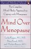 Mind over menopause : a complete mind/body approach to coping with menopause