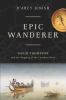 Epic wanderer : David Thompson and the mapping of the Canadian West