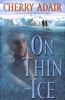 On thin ice : a novel