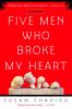 Five men who broke my heart : a memoir