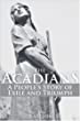 The Acadians : a people's story of exile and triumph