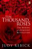 Ten thousand roses : the making of a feminist revolution