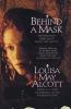 Behind a mask : the unknown thrillers of Louisa May Alcott