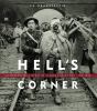 Hell's corner : an illustrated history of Canada's Great War, 1914-1918