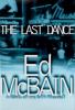 The last dance : a novel of the 87th Precinct