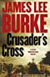 Crusader's cross [McN] : a Dave Robicheaux novel