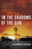 In the shadows of the sun : a novel