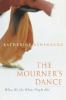 The mourner's dance : what we do when people die