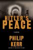 Hitler's peace : a novel of the Second World War