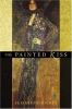 The painted kiss : a novel