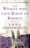 The woman who gave birth to rabbits : stories