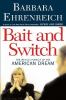 Bait and switch : the (futile) pursuit of the American dream