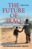 The future of Iraq : dictatorship, democracy, or division