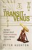 The transit of Venus : the brief, brilliant life of Jeremiah Horrocks, father of British astronomy