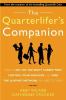 The quarterlifer's companion : how to get on the right career path, control your finances, and find the support network you need to thrive