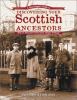 A genealogist's guide to discovering your Scottish ancestors : how to find and record your unique heritage