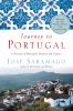 Journey to Portugal : in pursuit of Portugal's history and culture