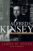 Alfred C. Kinsey : a public / private life