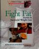 Fight fat : secrets to successful weight loss