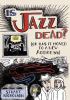 Is jazz dead? : (or has it moved to a new address)