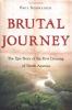 Brutal journey : the epic story of the first crossing of North America