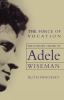 The force of vocation : the literary career of Adele Wiseman