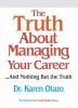 The truth about managing your career : ...and nothing but the truth