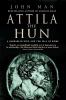 Attila the Hun : a barbarian king and the fall of Rome