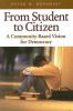 From student to citizen : a community-based vision for democracy