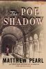 The Poe shadow : a novel