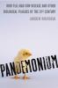 Pandemonium : bird flu, mad cow disease and other biological plagues of the 21st century
