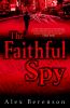 The faithful spy : a novel