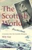 The Scottish world : a journey into the Scottish diaspora