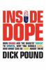 Inside dope : how drugs are the biggest threat to sports, why you should care, and what can be done about them