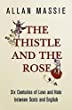 The thistle and the rose : six centuries of love and hate between the Scots and the English