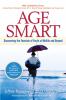 Age smart : discovering the fountain of youth at midlife and beyond