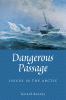 Dangerous passage : issues in the Arctic