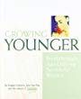 Growing younger : breakthrough age-defying secrets for women