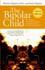 The bipolar child : the definitive and reassuring guide to childhood's most misunderstood disorder