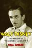Walt Disney : the triumph of the American imagination