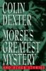 Morse's greatest mystery : and other stories
