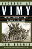 Victory at Vimy : Canada comes of age, April 9-12, 1917